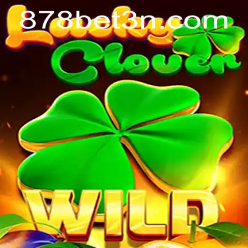 LuckyClover: Descubra a Emoção do Jogo com 878bet
