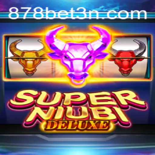Descubra o Fascinante Mundo do Jogo SuperNiubiDeluxe e Sua Relação com 878bet
